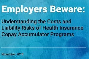 Advocacy group warns employers about the legal risks of copay accumulators